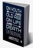 On Youth And Old Age On Life And Death On Breathing