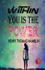 Within You is the Power