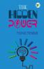 THE HIDDEN POWER AND OTHER PAPERS ON MENTAL SCIENCE
