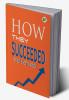 How They Succeeded