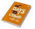 In Days to Come