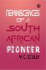Reminiscences of a South African Pioneer