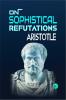 On Sophistical Refutations