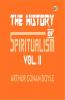 The History of Spiritualism Vol. II