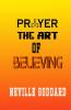 PRAYER THE ART OF BELIEVING