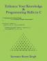 Enhance Your Knowledge and Programming Skills in C
