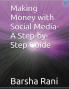 Making Money with Social Media: A Step-by-Step Guide