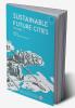 Sustainable Future Cities - Volume I