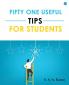 Fifty One Useful Tips for Students