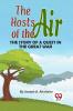 Hosts Of The Air The Story Of A Quest In The Great War