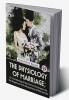 The Physiology Of Marriage ; Or The Musings Of An Eclectic Philosopher On The Happiness And Unhappiness Of Married Life