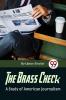 The Brass Check A Study Of American Journalism