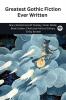 Greatest Gothic Fiction Ever Written (Grapevine edition)