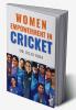 Women Empowerment In Cricket