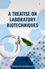 A Treatise On Laboratory Biotechniques