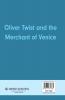 Oliver Twist and The Merchant of Venice