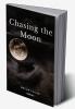 Chasing the Moon
