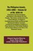 The Philippine Islands 1493-1898 - Volume 52 of 55 1630-34 Explorations by Early Navigators Descriptions of the Islands and Their Peoples Their History and Records of the Catholic Missions As Related in Contemporaneous Books and Manuscripts Showing t