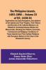The Philippine Islands 1493-1898 - Volume 33 of 55 ; 1630-34 ; Explorations by Early Navigators Descriptions of the Islands and Their Peoples Their History and Records of the Catholic Missions As Related in Contemporaneous Books and Manuscripts Showi