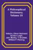 A Philosophical Dictionary Volume 10