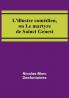 L'illustre comedien ou Le martyre de Sainct Genest