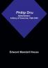 Philip Dru: Administrator; A Story of Tomorrow 1920-1935