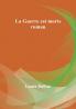La Guerre est morte: roman
