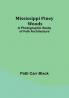 Mississippi Piney Woods: A Photographic Study of Folk Architecture