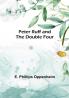 Peter Ruff and the Double Four