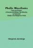 Phallic Miscellanies;Facts and Phases of Ancient and Modern Sex Worship as Illustrated Chiefly in the Religions of India