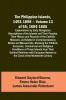 The Philippine Islands 1493-1898 - Volume 13 of 55; 1604-1605 ; Explorations by Early Navigators Descriptions of the Islands and Their Peoples Their History and Records of the Catholic Missions as Related in Contemporaneous Books and Manuscripts Show
