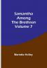 Samantha among the Brethren|Volume 7