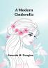 A Modern Cinderella
