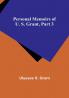 Personal Memoirs of U. S. Grant|Part 3