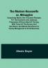 The Modern Housewife or Menagere; Comprising Nearly One Thousand Receipts for the Economic and Judicious Preparation of Every Meal of the Day with ... for Family Management in All its Branches.