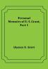 Personal Memoirs of U. S. Grant|Part 1