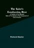 The Saint's Everlasting Rest;A Treatise of the Blessed State of the Saints in Their Enjoyment of God in Heaven