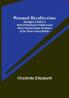 Personal Recollections; Abridged Chiefly in Parts Pertaining to Political and Other Controversies Prevalent at the Time in Great Britain