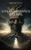 Los Guardianes Del Mal