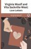 Virginia Woolf and Vita Sackville-West: Love Letters