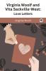 Virginia Woolf and Vita Sackville-West: Love Letters