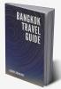 Bangkok Travel Guide