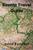 Bosnia Travel Guide