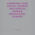 Learning How Social Change Influences Human Behavioral Change