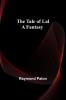 The Tale of Lal A Fantasy
