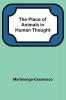 The Place of Animals in Human Thought