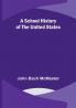A School History of the United States