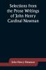 Selections from the Prose Writings of John Henry Cardinal Newman