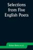 Selections from Five English Poets