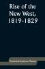 Rise of the New West 1819-1829